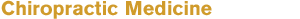 Chiropractic Medicine
